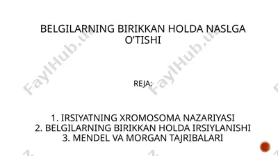 belgilarning birikkan holda naslga o’tishi — PPTX