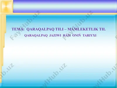 qaraqalpaq tili – mámleketlik til qaraqalpaq  jaziwi  hám  oniń  tariyxi — PPTX