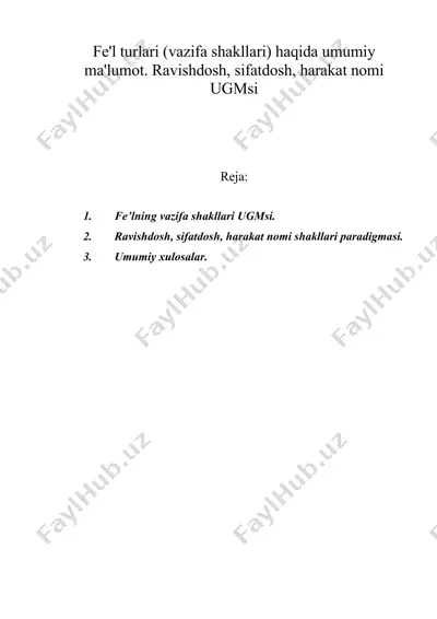 fe'l turlari (vazifa shakllari) haqida umumiy ma'lumot. ravishdosh, sifatdosh, harakat nomi ugmsi — DOC