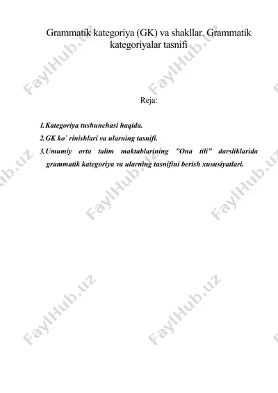 grammatik kategoriya (gk) va shakllar. grammatik kategoriyalar tasnifi — DOC