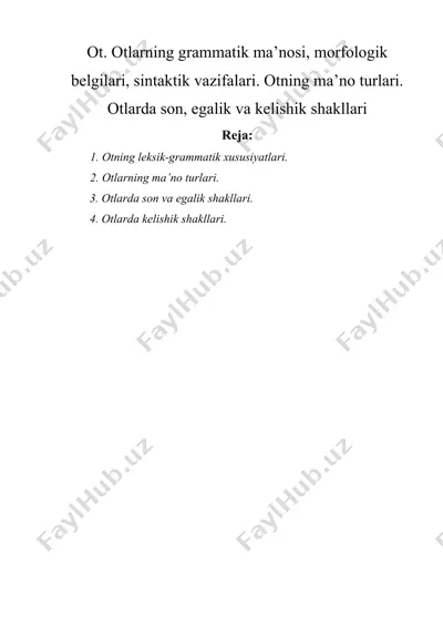 ot. otlarning grammatik ma’nosi, morfologik belgilari, sintaktik vazifalari. otning ma’no turlari — DOC