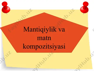 mantiqiylik va matn kompozitsiyasi 11-sinf — PPTX