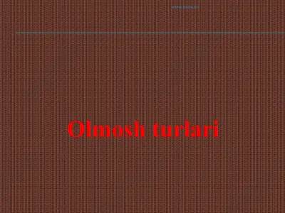 olmosh turlari — PPTX