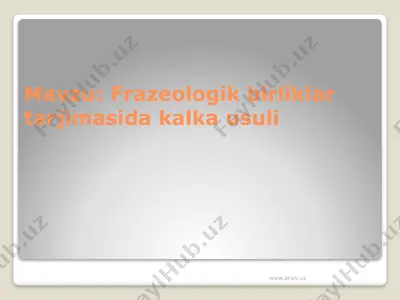 frazeologik birliklar tarjimasida kalka usuli — PPTX