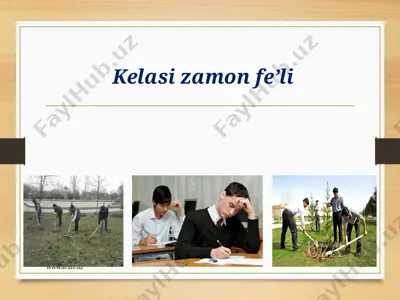 kelasi zamon fe’li dars ishlanma — PPTX