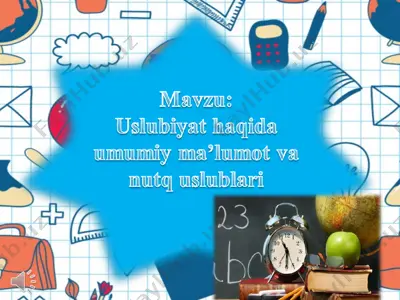uslubiyat haqida umumiy ma’lumot va nutq uslublari — PPT