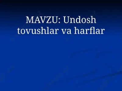 undosh tovushlar va harflar (dars ishlanma) — PPT