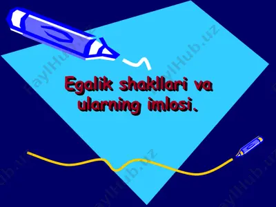 egalik shakllari va ularning imlosi — PPT