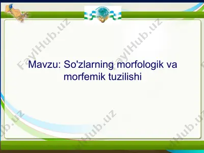 so'zlarning morfologik va morfemik tuzilishi — PPTX