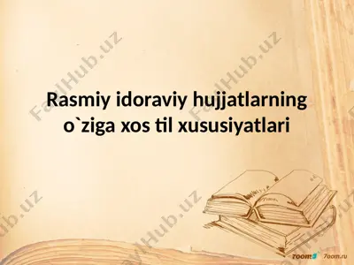 rasmiy idoraviy hujjatlarning o'ziga xos til xususiyatlari — PPTX