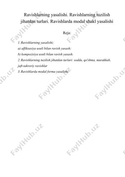ravishlarning yasalishi. ravishlarning tuzilish jihatdan turlari. ravishlarda modal shakl yasalishi — DOC