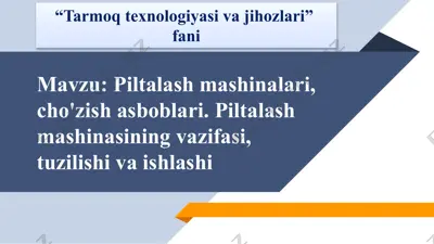 piltalash mashinalari, cho'zish asboblari. piltalash mashinasining vazifasi, tuzilishi va ishlashi — PPTX