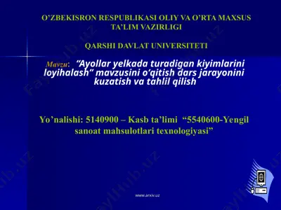 ayollar yelkada turadigan kiyimlarini loyihalash” mavzusini о‘qitish dars jarayonini kuzatish va tahlil qilish — PPT