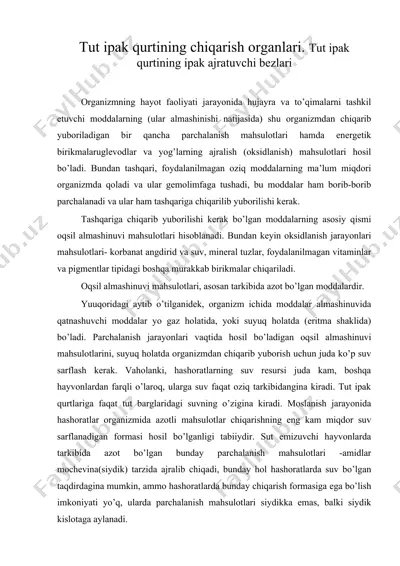 tut ipak qurtining chiqarish organlari. tut ipak qurtining ipak ajratuvchi bezlari — DOCX