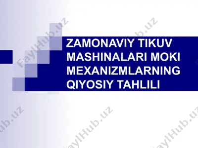 zamonaviy tikuv mashinalari moki mexanizmlarning qiyosiy tahlili — PPT