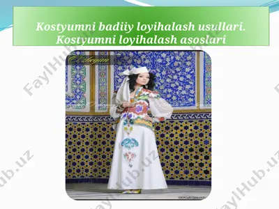 kostyumni badiiy loyihalash usullari. kostyumni loyihalash asoslari — PPTX