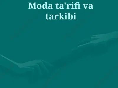 moda ta\\'rifi va tarkibi — PPTX
