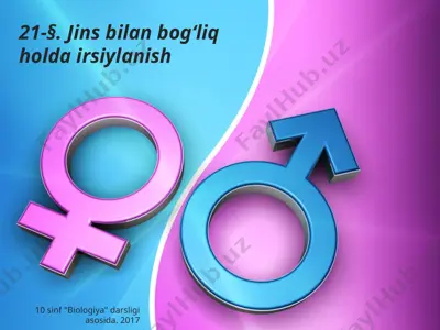 jins bilan bog‘liq holda irsiylanish. 10 - sinf — PPTX