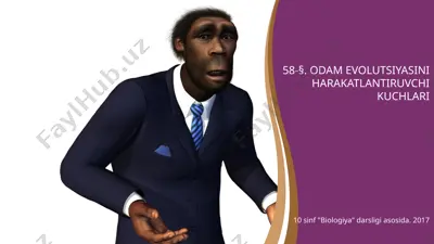 odam evolutsiyasini harakatlantiruvchi kuchlari. 10 - sinf — PPTX