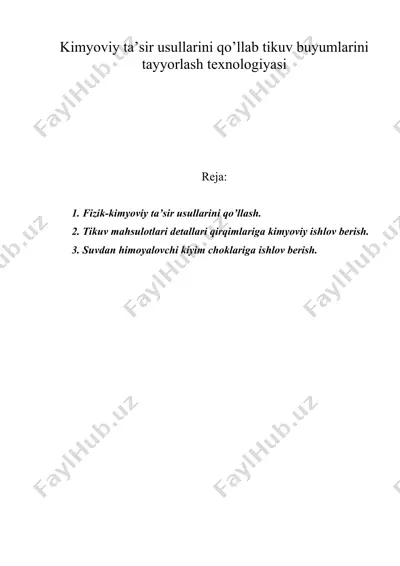 kimyoviy tа’sir usullаrini qo’llаb tikuv buyumlаrini tаyyorlаsh tехnоlоgiyasi — DOC