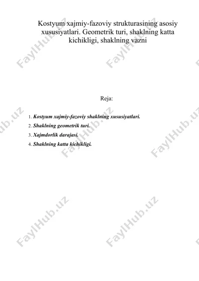 kostyum хajmiy-fazoviy strukturasining asosiy хususiyatlari. geometrik turi, shaklning katta kichikligi, shaklning vazni — DOC