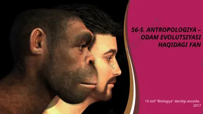 antropologiya odam evolutsiyasi haqidagi fan. 10 - sinf — PPTX