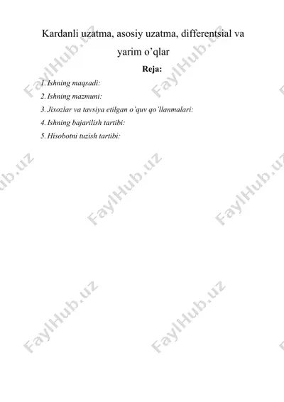 kardanli uzatma, asosiy uzatma, differentsial va yarim o’qlar — DOCX