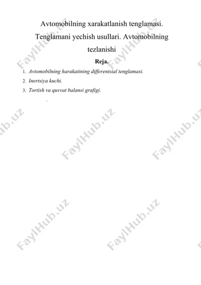 avtomobilning xarakatlanish tenglamasi. tenglamani yechish usullari. avtomobilning tezlanishi — DOCX