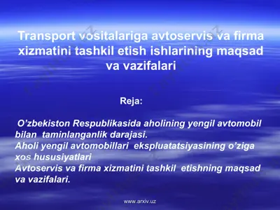 transport vositalariga avtoservis va firma xizmatini tashkil etish ishlarining maqsad va vazifalari — PPT