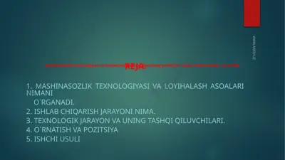 mashinasozlik texnologiyasi va loyihalash asoslari kursining predmeti asosiy tushunchalar va tariflar — PPTX