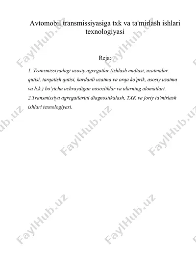 avtomobil transmissiyasiga txk va ta'mirlash ishlari texnologiyasi — DOC