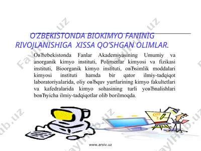 o’zbekistonda biokimyo faninig rivojlanishiga xissa qo’shgan olimlar — PPT