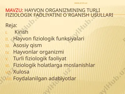 hayvon organizmining turli fiziologik faoliyatini o`rganish usullari — PPTX