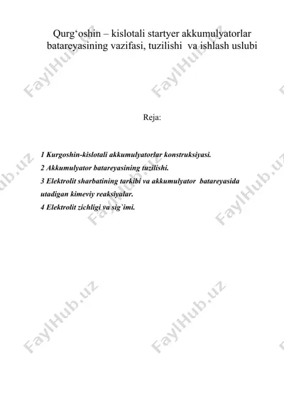 qurg‘oshin – kislotali startyer akkumulyatorlar batareyasining vazifasi, tuzilishi va ishlash uslubi — DOC