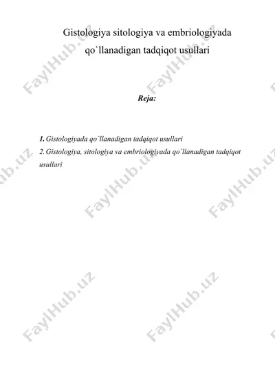 gistologiya sitologiya va embriologiyada qo`llanadigan tadqiqot usullari — DOCX