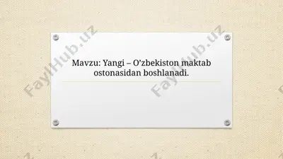 yangi – o’zbekiston maktab ostonasidan boshlanadi — PPTX