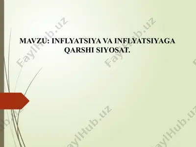 inflyatsiya va inflyatsiyaga qarshi siyosat — PPTX