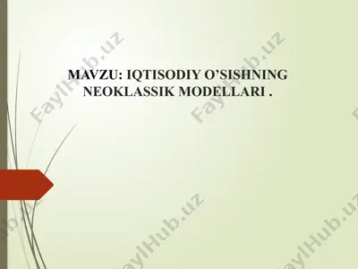 iqtisodiy o'sishning neoklassik modellari — PPTX