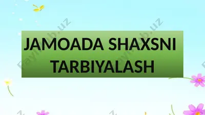 jamoadagi shaxsni tarbiyalash — PPTX