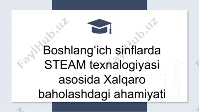 boshlangʻich sinflarda steam texnologiyasi — PPTX