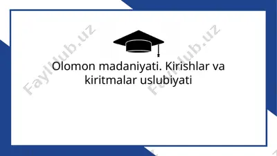olomon madaniyati. kirishlar va kiritmalar uslubiyati — PPTX