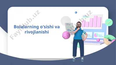 bolalarning o'sishi va rivojlanishi — PPTX