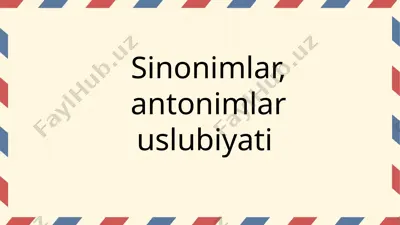 sinonim va antonimlarning uslubiyati — PPTX