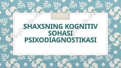 shaxsning kognitiv sohasi psixodiagnostikasi — PPTX