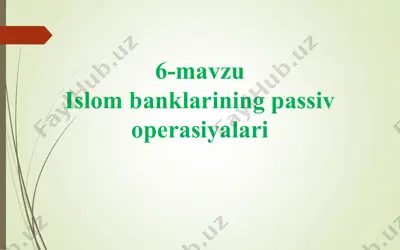 islom banklarining passiv operasiyalari — PPT