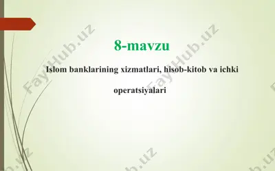 islom banklarining xizmatlari, hisob-kitob va ichki operatsiyalari — PPT