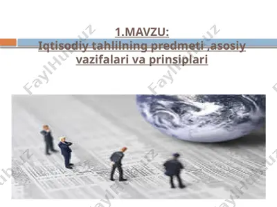 iqtisodiy tahlilning predmeti, asosiy vazifalari va prinsiplari — PPTX