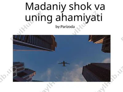 madaniy shok va uning ahamiyati — PPTX