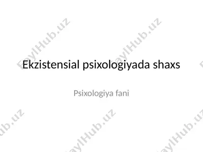 ekzistensial psixologiyada shaxs — PPTX
