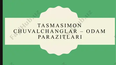 tasmasimon chuvalchanglar – odam parazitlari — PPTX